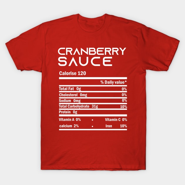 Funny Cranberry Sauce Nutrition Thanksgiving Costume Gift T-Shirt by mo designs 95